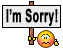 I am sorry...!!